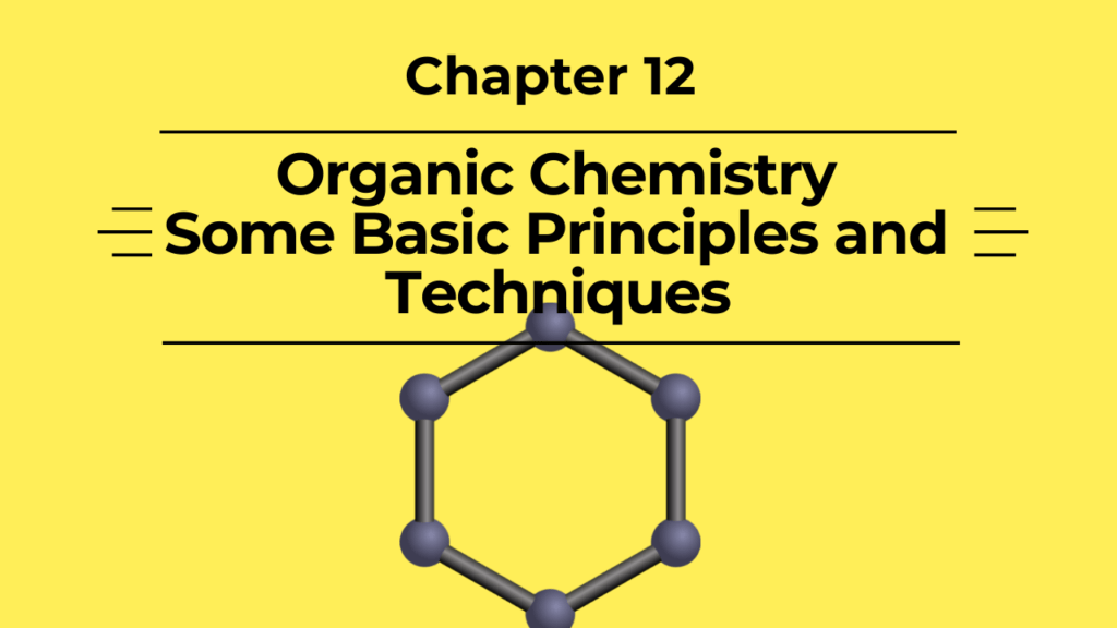 Chapter 12 Organic Chemistry Some Basic Principles Q and A