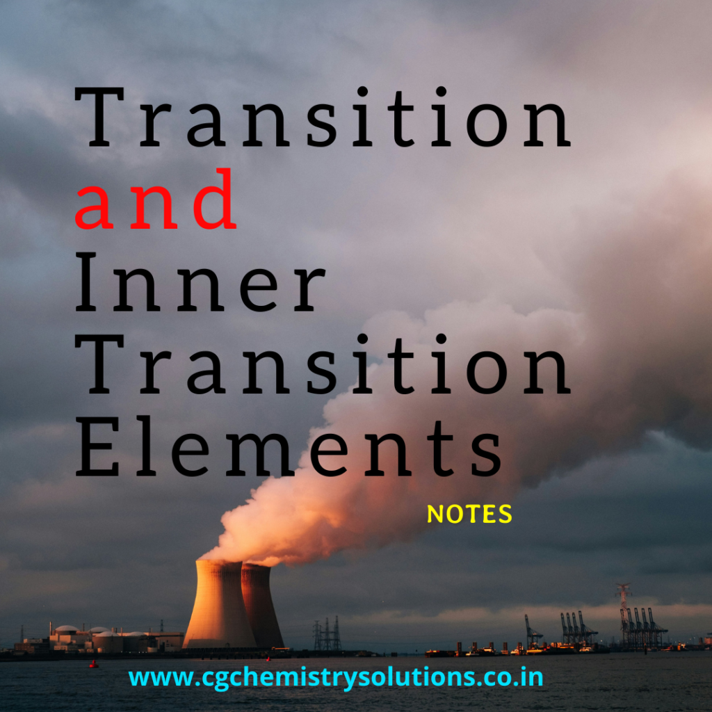 Transition elements and inner transition elements notes